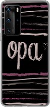 Telefoonhoesje Geschikt voor Huawei P40 Pro hoesje - Quotes - Spreuken - Opa - Grootvader - Siliconen Telefoonhoesje