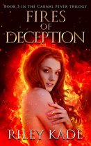 The Carnal Fever Trilogy 3 - Fires of Deception
