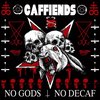 Caffiends - No Gods, No Decaf (LP)