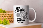 Mok Cars Kill Bike Thrill- Motorfiets - Ride - Bike - I love Motorcycle - Motorcycle- I love Bike - sport - Fiets - Life & Motorcycle - Bike Addict - Riding.