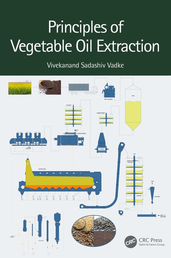 Principles of Vegetable Oil Extraction, Vivekanand Sadashiv Vadke