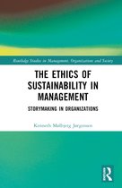 Routledge Studies in Management, Organizations and Society-The Ethics of Sustainability in Management