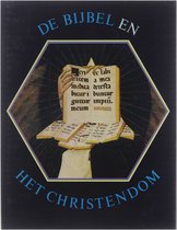 De Bijbel en het Christendom : kerngedachten uit 20 eeuwen christelijke traditie. Deel 3, Tijdperk van het absolutisme, negentiende en twintigste eeuw.