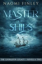 The Livingston Legacy Series 2.2 - The Master of Ships