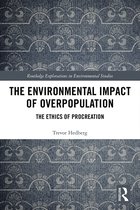 Routledge Explorations in Environmental Studies-The Environmental Impact of Overpopulation