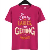 Sorry Ladies | Vrijgezellenfeest Cadeau Man - Groom To Be Bachelor Party - Grappig Bruiloft En Bruidegom Bier Shirt - T-Shirt - Unisex - Fuchsia - Maat L