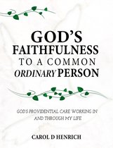 God's Faithfulness to a Common Ordinary Person