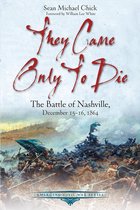 Emerging Civil War Series - They Came Only to Die