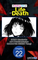 A DATING SIM OF LIFE OR DEATH CHAPTER SERIALS 22 - A Dating Sim of Life or Death #022
