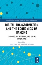 Routledge International Studies in Money and Banking- Digital Transformation and the Economics of Banking
