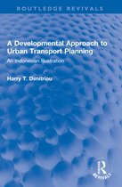 Routledge Revivals-A Developmental Approach to Urban Transport Planning