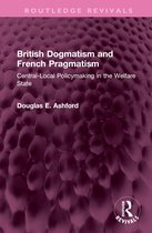 Routledge Revivals- British Dogmatism and French Pragmatism