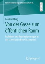 Sozialraumforschung und Sozialraumarbeit 27 - Von der Gasse zum öffentlichen Raum