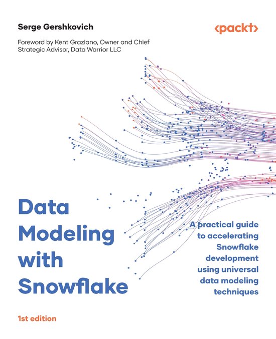 Data modeling with snowflake ebook serge gershkovich 9781837632787
