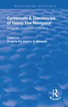 Routledge Revivals- Revival: Conquests and Discoveries of Henry the Navigator: Being the Chronicles of Azurara (1936)