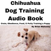 Chihuahua Dog Training Audio Book