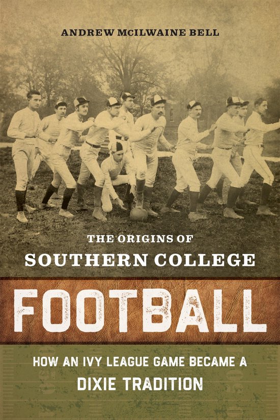 The Origins of Southern College Football - cover