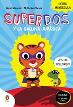 SuperDos 1 - SuperDos y la gallina jurásica (SuperDos 1)