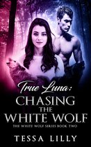 The White Wolf Series 2 - True Luna