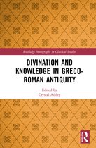 Routledge Monographs in Classical Studies- Divination and Knowledge in Greco-Roman Antiquity