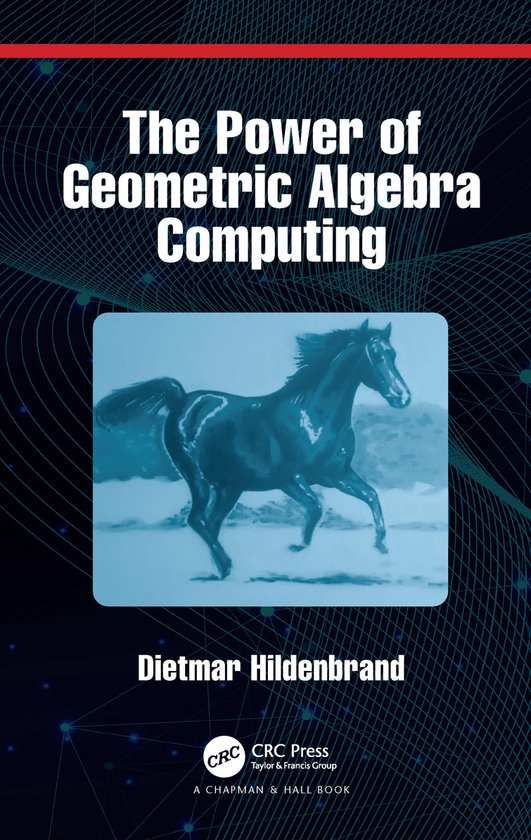 The Power of Geometric Algebra Computing - cover