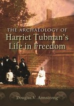 New York State Series-The Archaeology of Harriet Tubman's Life in Freedom