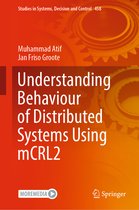 Studies in Systems, Decision and Control- Understanding Behaviour of Distributed Systems Using mCRL2
