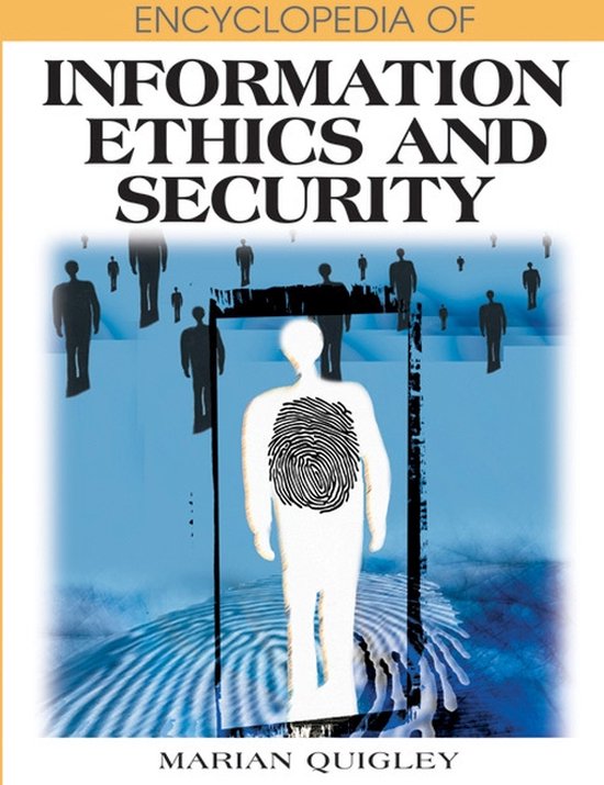 Encyclopedia of Information Ethics and Security - cover