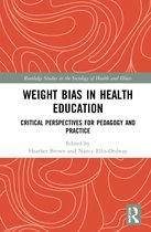 Routledge Studies in the Sociology of Health and Illness- Weight Bias in Health Education