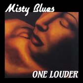 Misty Blues - One Louder (CD)