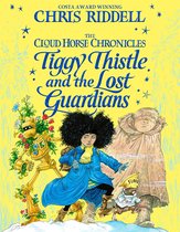 The Cloud Horse Chronicles 2 - Tiggy Thistle and the Lost Guardians
