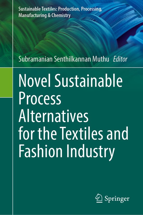 Sustainable Textiles: Production, Processing, Manufacturing & Chemistry ...
