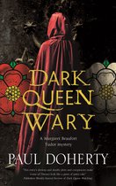A Margaret Beaufort Tudor Mystery- Dark Queen Wary
