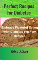 Perfect Recipes for Diabetes Cookbook