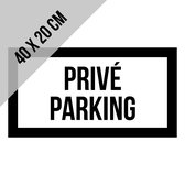 Pictogram/ bord | "Privé parking" | 40 x 20 cm | Dikte: 1 mm | Niet parkeren | Inrit vrijlaten | Parkeeroverlast | Parkeerverbod | Wegsleepregeling | Zwart/ wit | 1 stuk