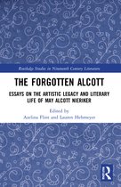 Routledge Studies in Nineteenth Century Literature-The Forgotten Alcott