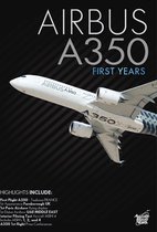 Airbus A 350 - First Years