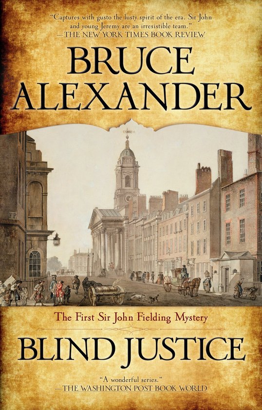 Boekomslag van "BLIND JUSTICE" door Bruce Alexander. Een schilderij van een straatbeeld in de 18e eeuw met koetsen en mensen, en een kerk op de achtergrond.