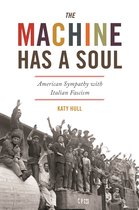 The Machine Has a Soul – American Sympathy with Italian Fascism