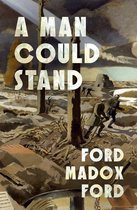 The Parade's End Tetralogy - A Man Could Stand Up