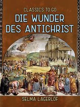 Classics To Go - Die Wunder des Antichrist