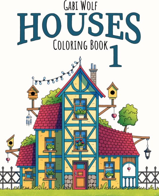 Houses 1 Coloring Book - Gabi Wolf - Kleurboek voor volwassenen | bol