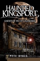 Haunted America - Haunted Kingsport