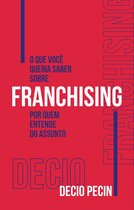 O que você queria saber sobre franchising por quem entende do assunto