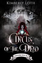 Circus of the Dead 4 - Circus of the Dead Book Four