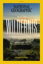 National Geographic Magazine editie 6 2023 - tijdschrift - Wildernis