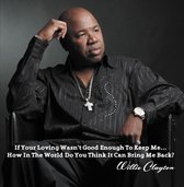 Willie Clayton - If Your Loving Wasn't Good Enough To Keep Me... (CD)