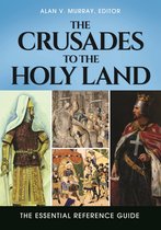 The Crusades to the Holy Land