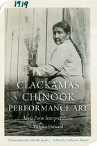 Studies in the Anthropology of North American Indians- Clackamas Chinook Performance Art