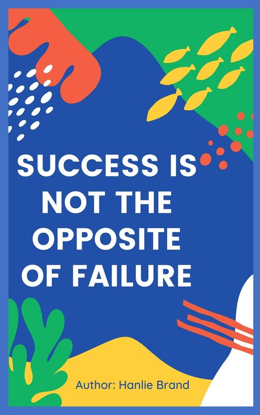 success-is-not-the-opposite-of-failure-ebook-hanlie-brand